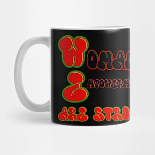 WE Are Strong Mug